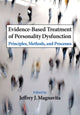 Book cover of: Evidence-Based Treatment of Personality Dysfunction. By: Jeffrey J. Magnavita