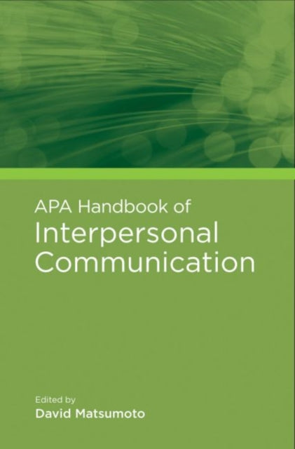 Book cover of: APA Handbook of Interpersonal Communication. By: David Ricky Matsumoto