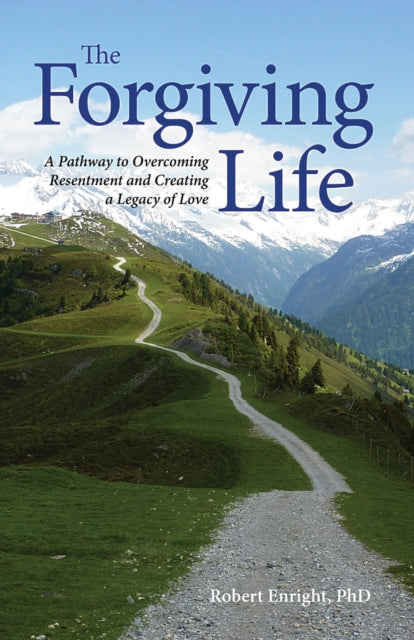 Book cover of: Forgiving Life. By: Robert D. Enright