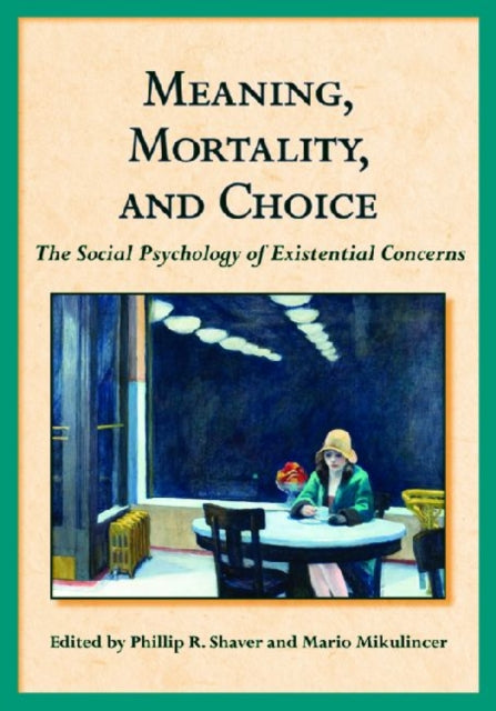 Book cover of: Meaning, Mortality, and Choice. By: Phillip R. Shaver