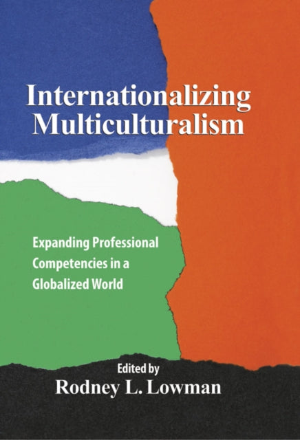 Book cover of: Internationalizing Multiculturalism. By: Rodney L. Lowman