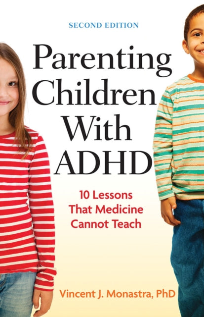 Book cover of: Parenting Children with ADHD. By: Vincent J. Monastra