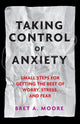 Book cover of: Taking Control of Anxiety. By: Bret A. Moore