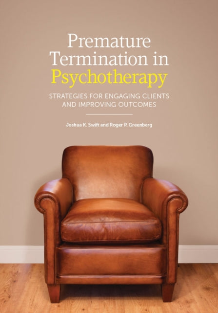 Book cover of: Premature Termination in Psychotherapy. By: Joshua K. Swift