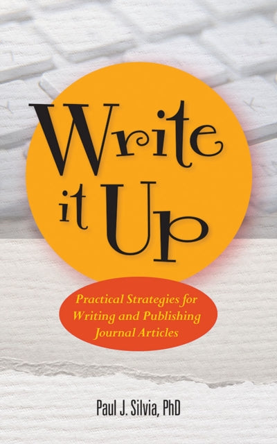Book cover of: Write It Up. By: Paul  J. Silvia