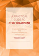 Book cover of: Practical Guide to PTSD Treatment. By: Nancy C. Bernardy