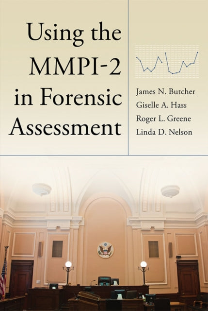 Book cover of: Using the MMPI–2 in Forensic Assessment. By: James Neal Butcher
