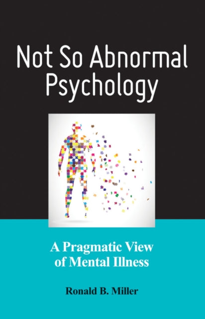 Book cover of: Not So Abnormal Psychology. By: Dr. Ronald B. Miller PhD
