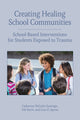 Book cover of: Creating Healing School Communities. By: Catherine DeCarlo Santiago
