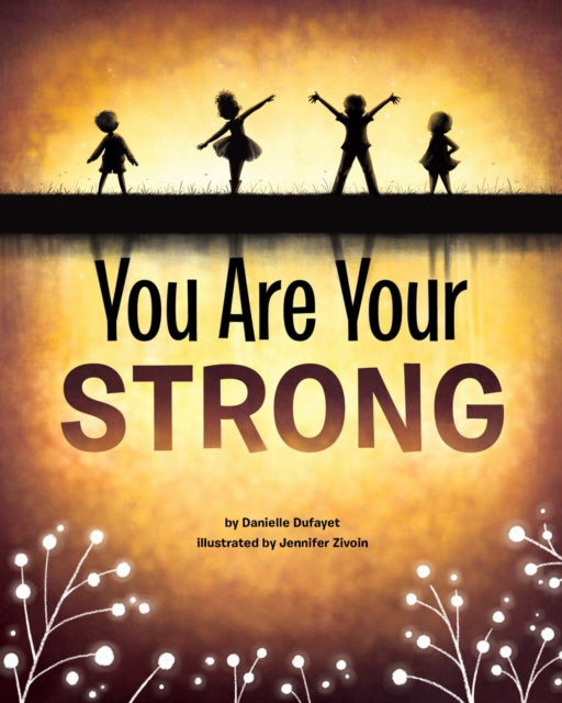 Book cover of: You Are Your Strong. By: Danielle Dufayet