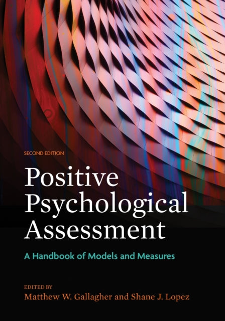 Book cover of: Positive Psychological Assessment. By: Matthew W. Gallagher