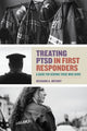 Book cover of: Treating PTSD in First Responders. By: Richard A. Bryant