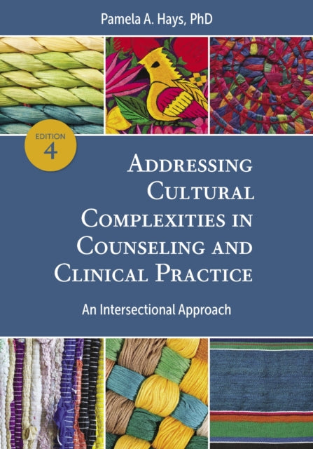 Book cover of: Addressing Cultural Complexities in Counseling and Clinical Practice. By: Pamela A. Hays