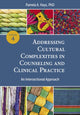 Book cover of: Addressing Cultural Complexities in Counseling and Clinical Practice. By: Pamela A. Hays