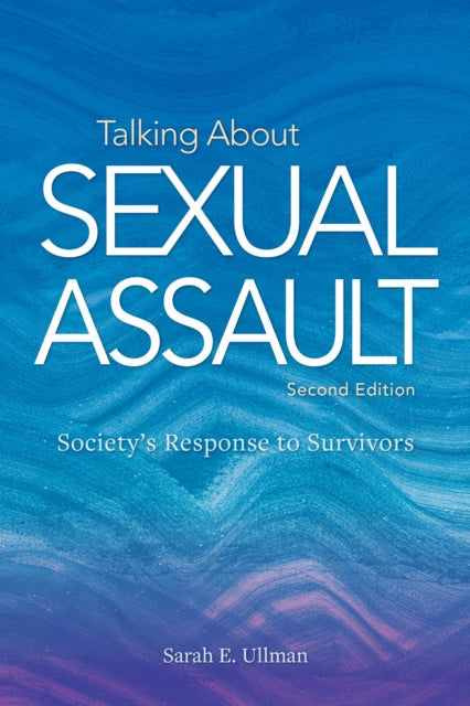 Book cover of: Talking About Sexual Assault. By: Sarah E. Ullman