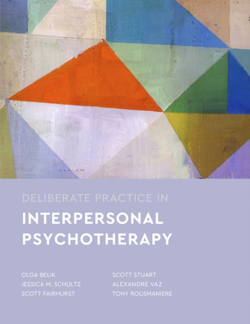 Book cover of: Deliberate Practice in Interpersonal Psychotherapy. By: Olga Belik