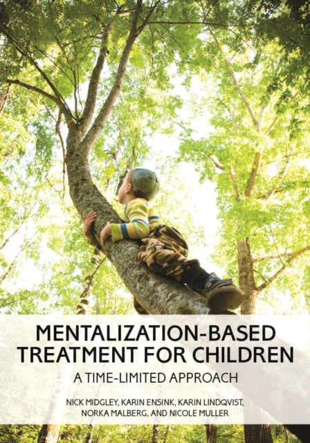 Book cover of: Mentalization-Based Treatment for Children. By: Nick Midgley