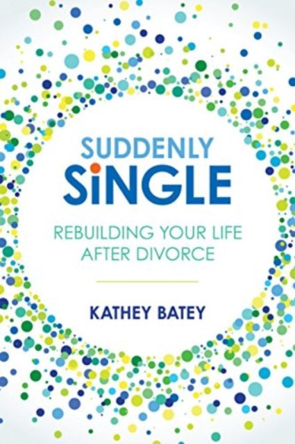 Book cover of: Suddenly Single. By: Kathey Batey