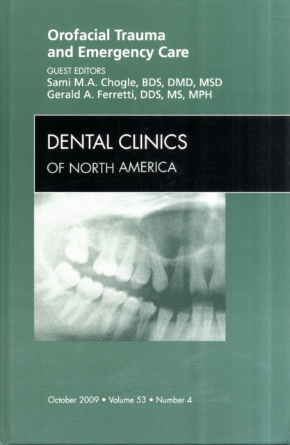 Book cover of: Orofacial Trauma and Emergency Care, An Issue of Dental Clinics. By: Gerald A. Ferretti