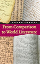 Book cover of: From Comparison to World Literature. By: Longxi Zhang