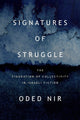 Book cover of: Signatures of Struggle. By: Oded Nir