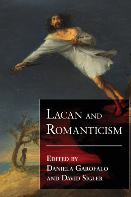 Book cover of: Lacan and Romanticism. By: Daniela Garofalo