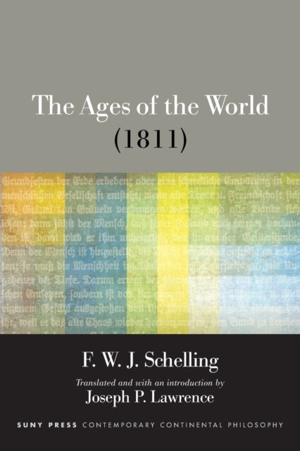 Book cover of: Ages of the World (1811). By: F. W. J. Schelling