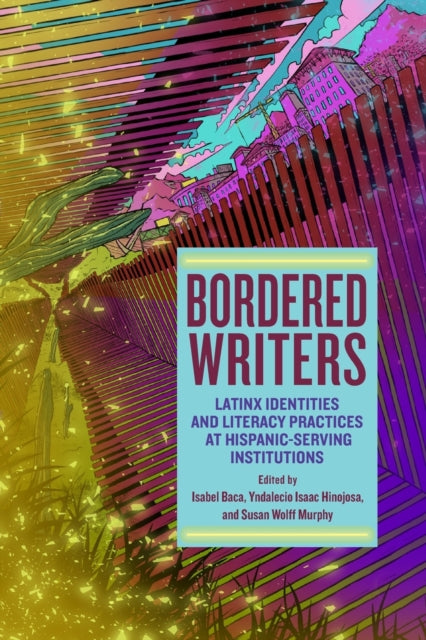 Book cover of: Bordered Writers. By: Isabel Baca