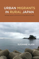 Book cover of: Urban Migrants in Rural Japan. By: Susanne Klien