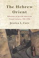 Book cover of: Hebrew Orient. By: Jessica L Carr