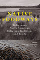 Book cover of: Native Foodways. By: Zogry PESANTUBBEE