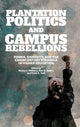 Book cover of: Plantation Politics and Campus Rebellions. By: Bianca C. Williams