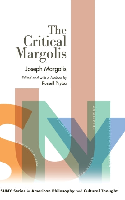 Book cover of: Critical Margolis. By: Joseph Margolis