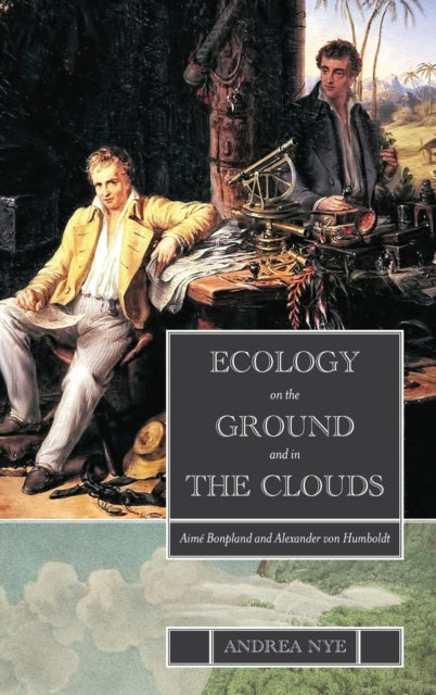 Book cover of: Ecology on the Ground and in the Clouds. By: Andrea Nye