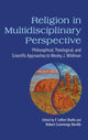 Book cover of: Religion in Multidisciplinary Perspective. By: F. Leron Shults