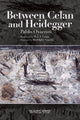 Book cover of: Between Celan and Heidegger. By: Cross OYARZUN
