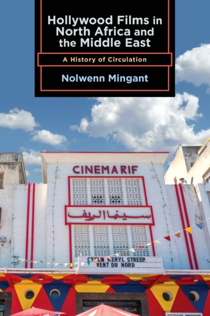Book cover of: Hollywood Films in North Africa and the Middle East. By: MINGANT