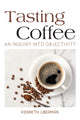 Book cover of: Tasting Coffee. By: LIBERMAN