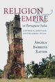Book cover of: Religion and Empire in Portuguese India. By: BARRETO XAVIER