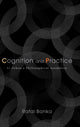 Book cover of: Cognition and Practice. By: BANKA