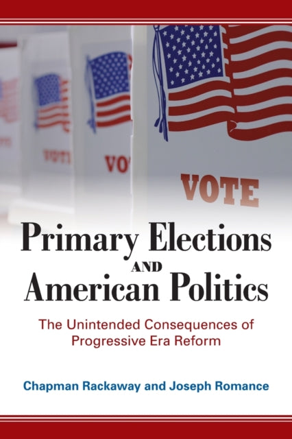 Book cover of: Primary Elections and American Politics. By: Romance RACKAWAY