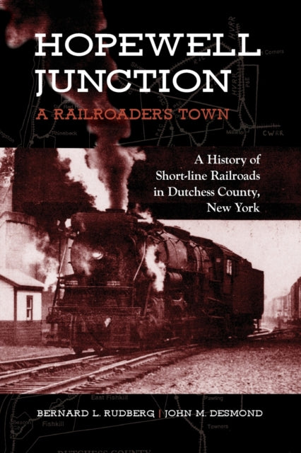 Book cover of: Hopewell Junction: A Railroader's Town. By: Bernard L. Rudberg