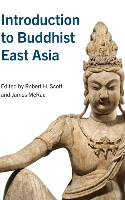 Book cover of: Introduction to Buddhist East Asia. By: Robert H. Scott