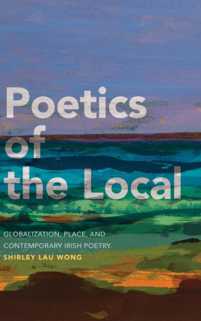 Book cover of: Poetics of the Local. By: WONG
