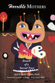 Book cover of: Horrible Mothers