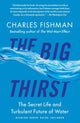 Book cover of: Big Thirst. By: Charles Fishman