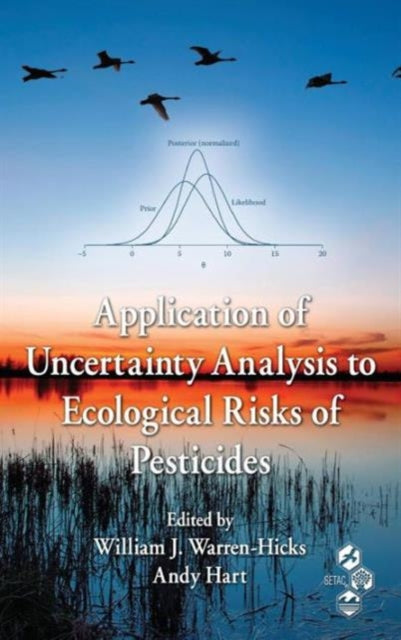 Book cover of: Application of Uncertainty Analysis to Ecological Risks of Pesticides. By: William Warren-Hicks, William J. Warren-Hicks