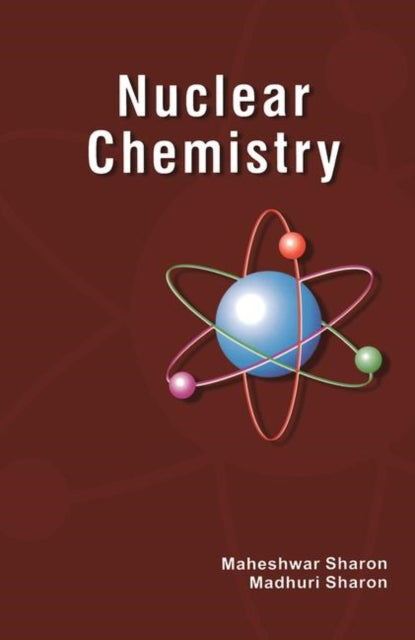 Book cover of: Nuclear Chemistry. By: Maheshwar Sharon