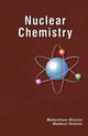 Book cover of: Nuclear Chemistry. By: Maheshwar Sharon