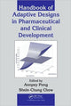 Book cover of: Handbook of Adaptive Designs in Pharmaceutical and Clinical Development. By: Annpey Pong